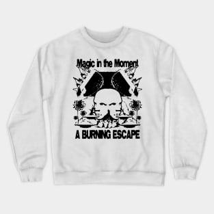 MAGIC IN THE MOMENT Crewneck Sweatshirt